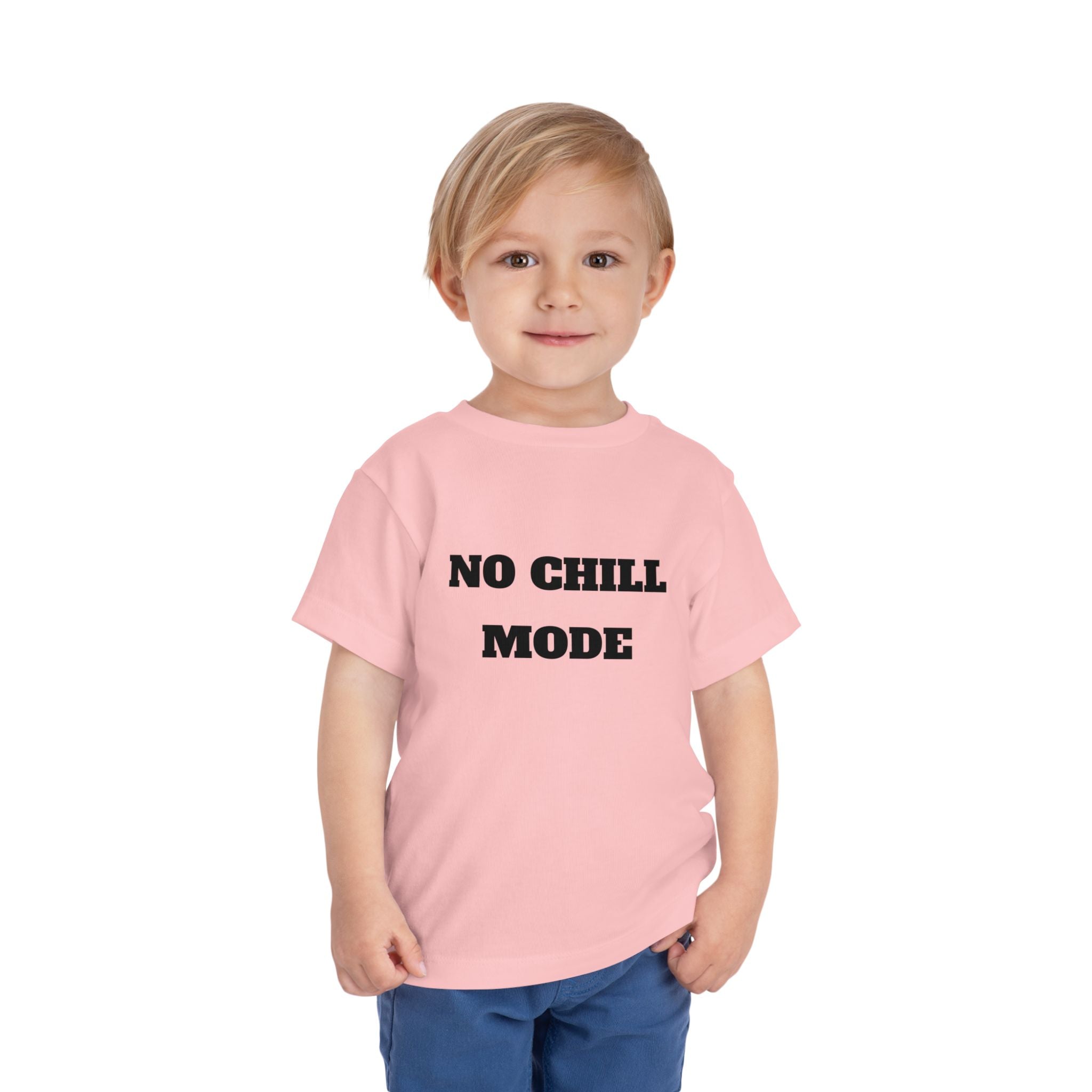 No Chill Mode Toddler Short Sleeve T-Shirt